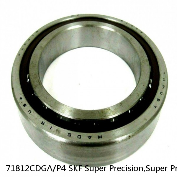 71812CDGA/P4 SKF Super Precision,Super Precision Bearings,Super Precision Angular Contact,71800 Series,15 Degree Contact Angle