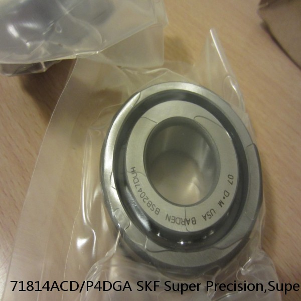71814ACD/P4DGA SKF Super Precision,Super Precision Bearings,Super Precision Angular Contact,71800 Series,25 Degree Contact Angle